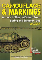 Armour in Theatre Camouflage & Markings Volume 1:  Eastern Front Spring and Summer 1943 by M.Healy - Image 1